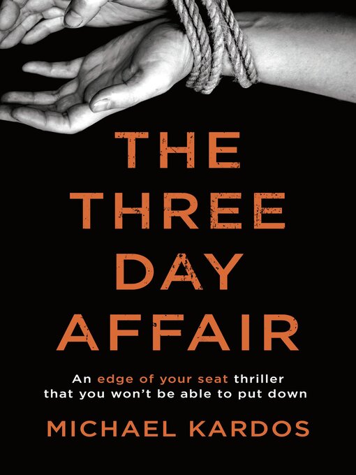 Title details for The Three-Day Affair by Michael Kardos - Available